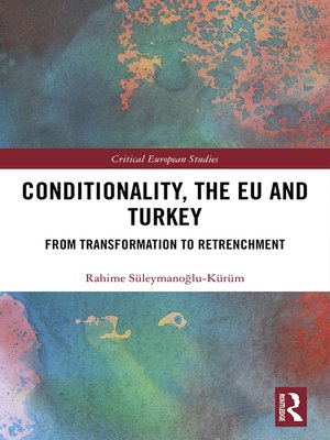 cover image of Conditionality, the EU and Turkey